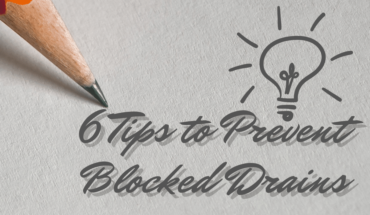 6 Tips To Prevent Blocked Drains