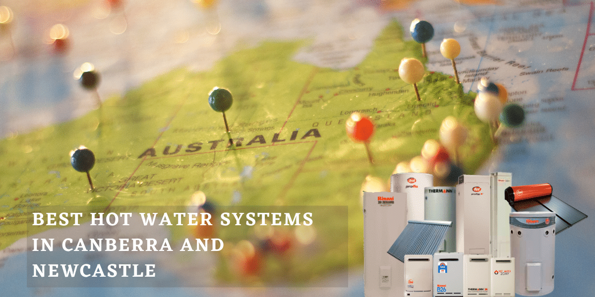 Best Hot Water Systems In Canberra And Newcastle
