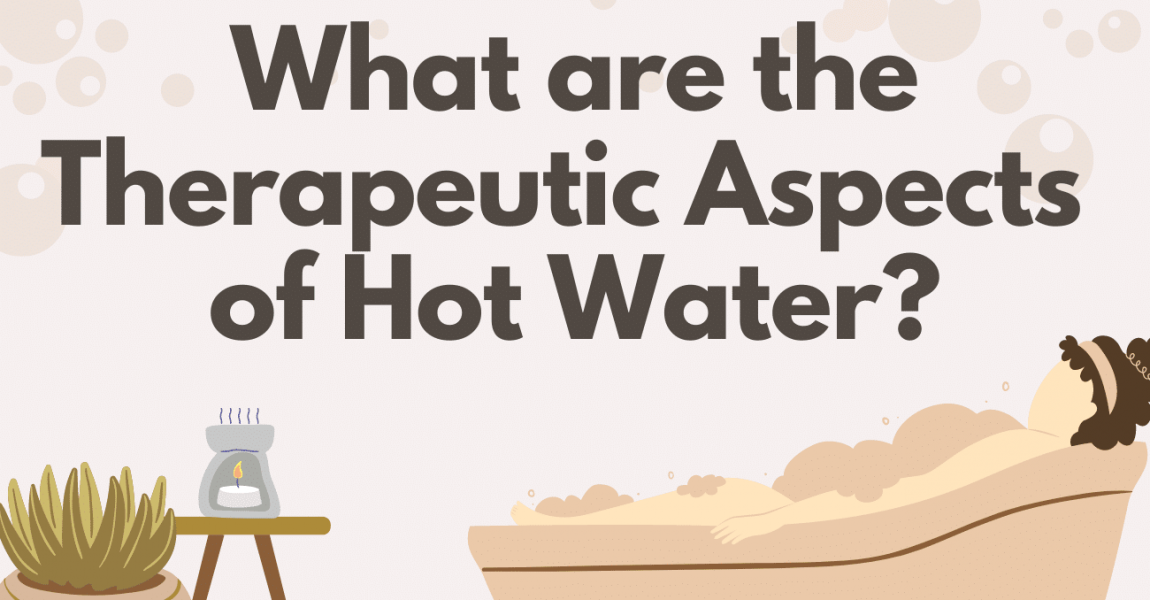 Therapeutic Aspects Of Hot Water